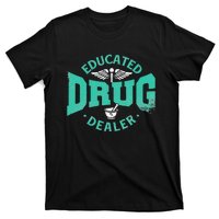 Educated Drug Dealer Pharmacist RX Student PharmD T-Shirt