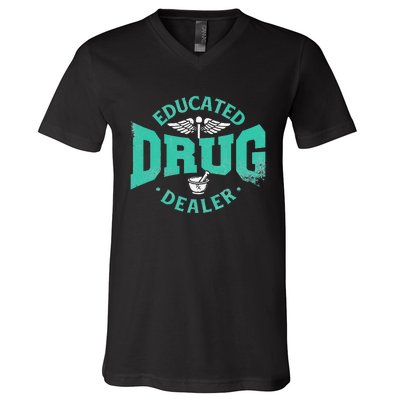 Educated Drug Dealer Pharmacist RX Student PharmD V-Neck T-Shirt