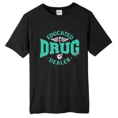 Educated Drug Dealer Pharmacist RX Student PharmD Tall Fusion ChromaSoft Performance T-Shirt