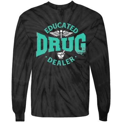 Educated Drug Dealer Pharmacist RX Student PharmD Tie-Dye Long Sleeve Shirt