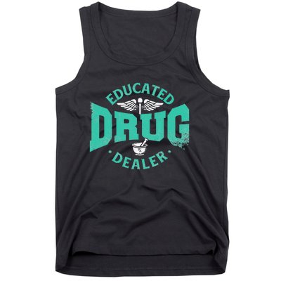 Educated Drug Dealer Pharmacist RX Student PharmD Tank Top