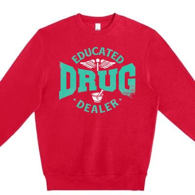 Educated Drug Dealer Pharmacist RX Student PharmD Premium Crewneck Sweatshirt