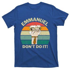 Emmanuel DonT Do It T-Shirt