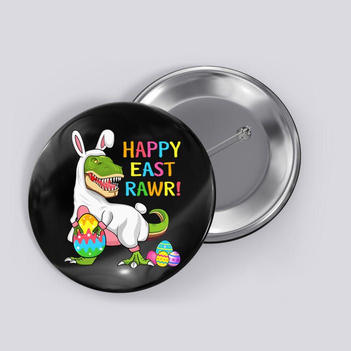 Easter Day Dinosaur Funny Happy Eastrawr T Rex Easter Button