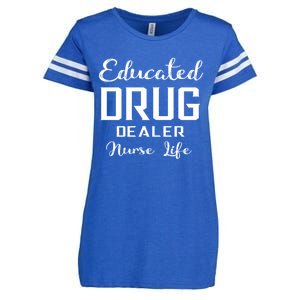 Educated Drug Dealer Nurse Life Funny Great Gift Enza Ladies Jersey Football T-Shirt