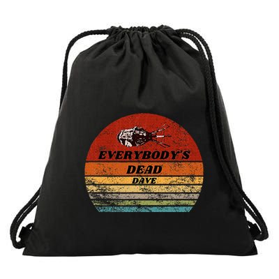 Everybodys Dead Dave Drawstring Bag
