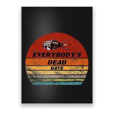Everybodys Dead Dave Poster