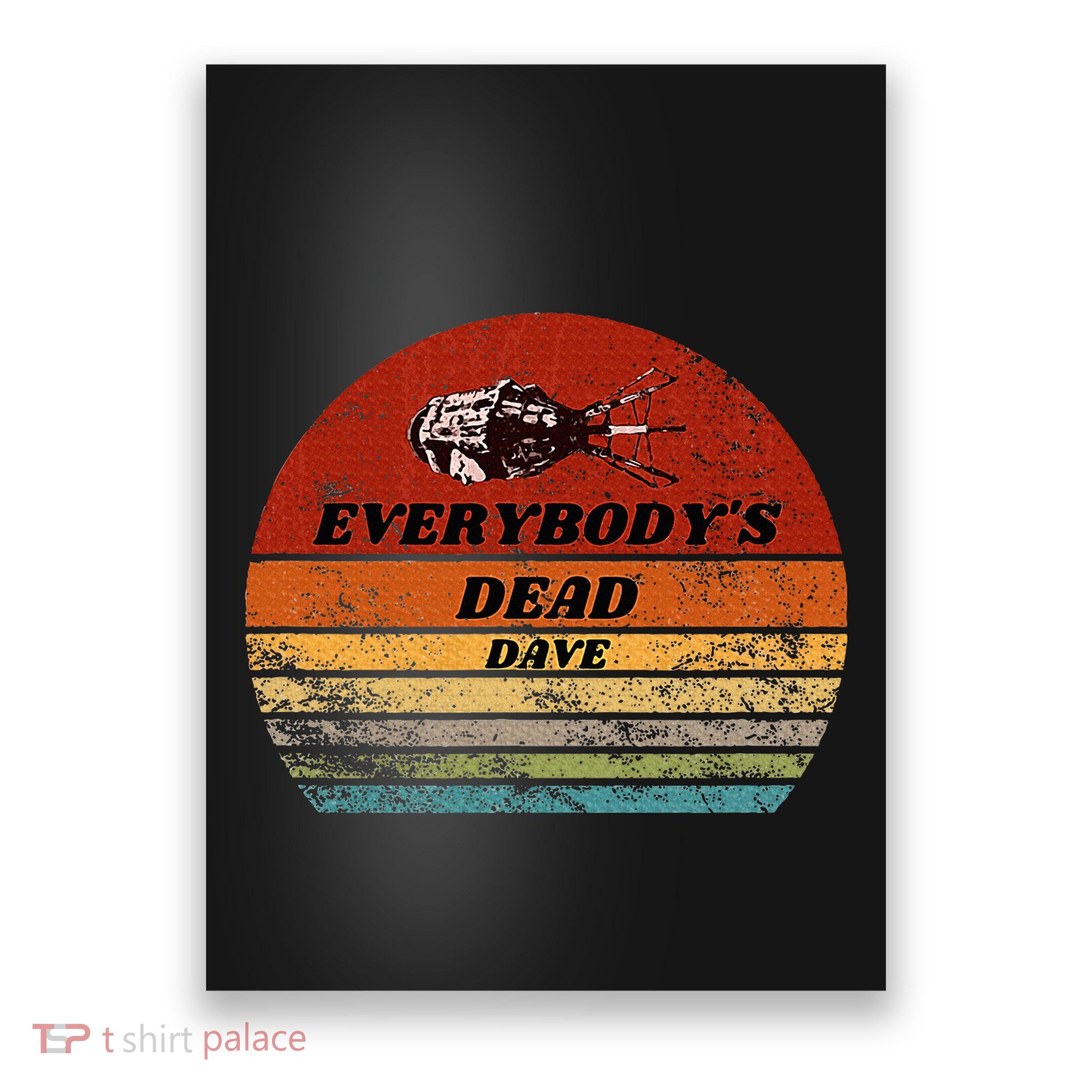 Everybodys Dead Dave Poster