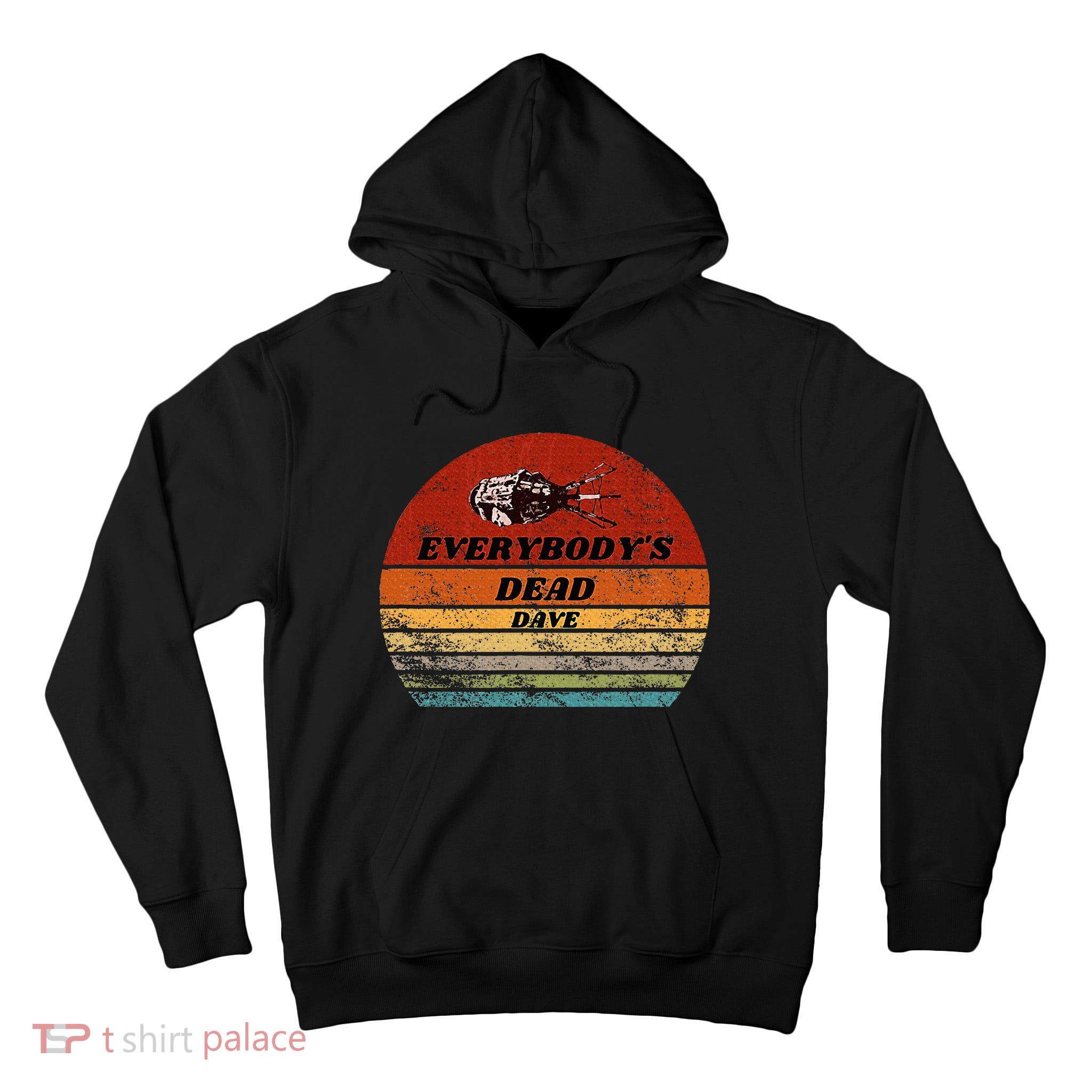 Everybodys Dead Dave Tall Hoodie