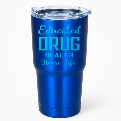Educated Drug Dealer Nurse Life Funny Great Gift Tumbler