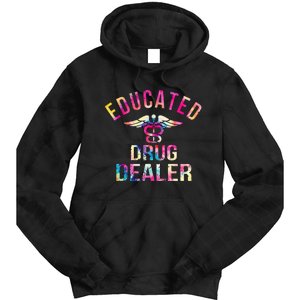 Educated Drug Dealer Nurse Life Funny Nurse Tie Dye Hoodie