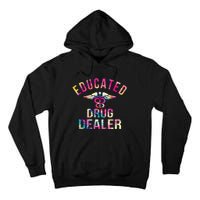 Educated Drug Dealer Nurse Life Funny Nurse Tall Hoodie