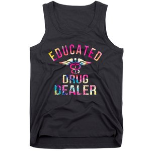 Educated Drug Dealer Nurse Life Funny Nurse Tank Top