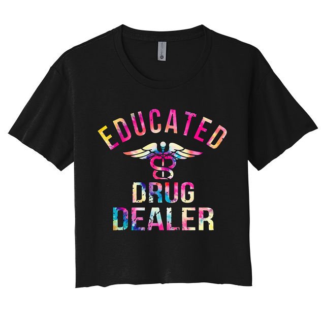 Educated Drug Dealer Nurse Life Funny Nurse Crop Top