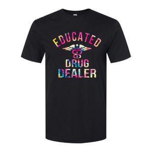 Educated Drug Dealer Nurse Life Funny Nurse Softstyle CVC T-Shirt