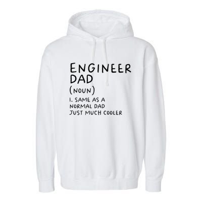 Engineer Dad Definition Funny Engineering Gift Garment-Dyed Fleece Hoodie