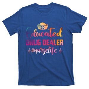 Educated Drug Dealer Nurse Life Funny Nurses Heartbeat Great Gift T-Shirt