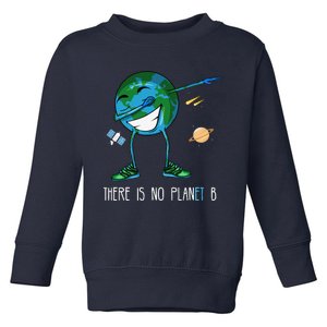 Earth Day Dab No Planet B Toddler Sweatshirt