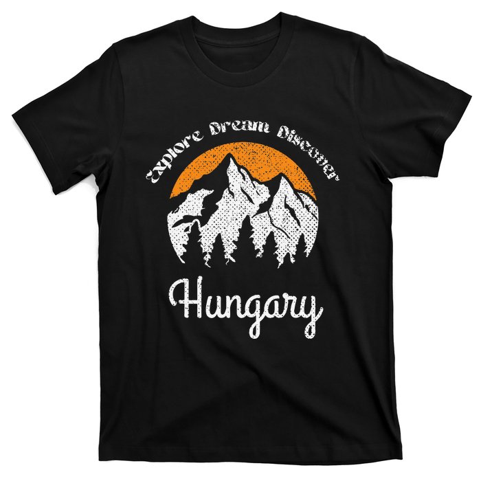 Explore Dream Discover Hungary Vintage Hungary Vacation T-Shirt