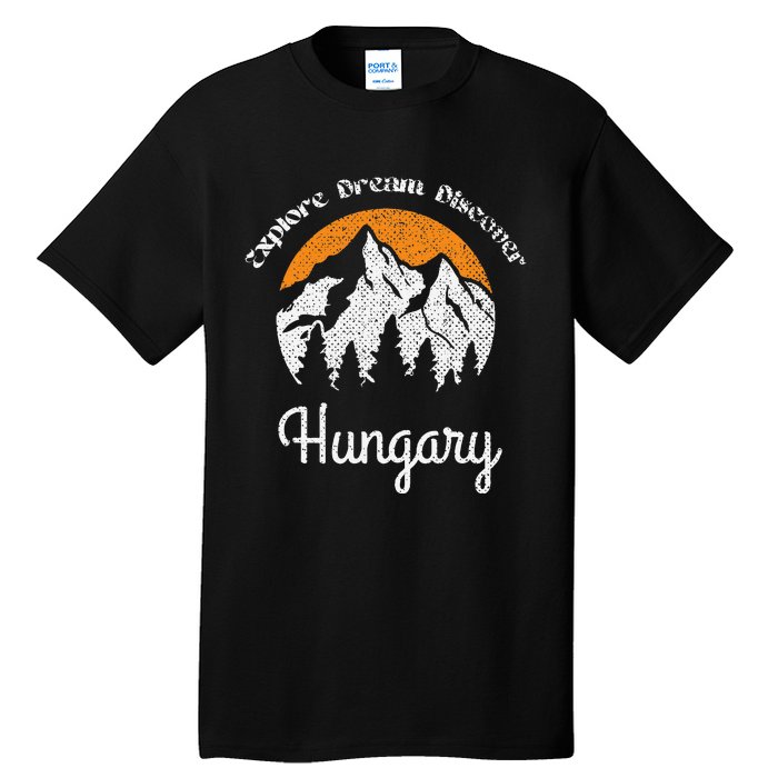 Explore Dream Discover Hungary Vintage Hungary Vacation Tall T-Shirt