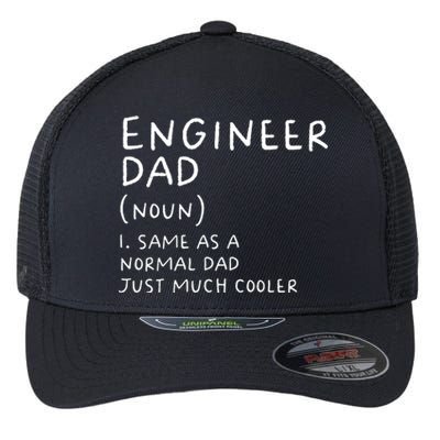 Engineer Dad Definition Funny Engineering Flexfit Unipanel Trucker Cap