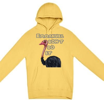 Emmanuel Don’t Do It! Premium Pullover Hoodie