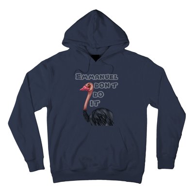 Emmanuel Don’t Do It! Hoodie