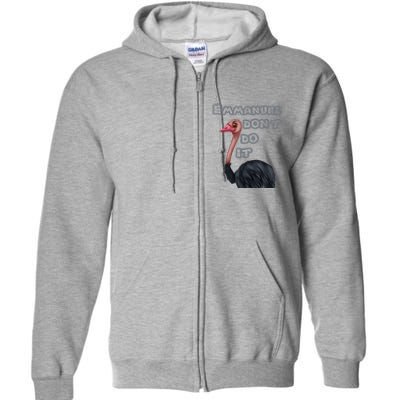 Emmanuel Don’t Do It! Full Zip Hoodie