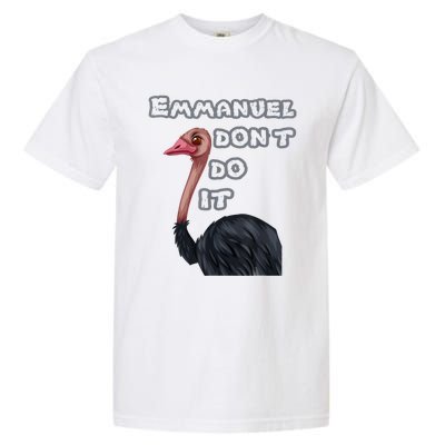 Emmanuel Don’t Do It! Garment-Dyed Heavyweight T-Shirt