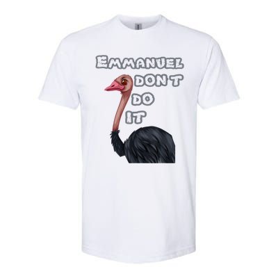 Emmanuel Don’t Do It! Softstyle CVC T-Shirt