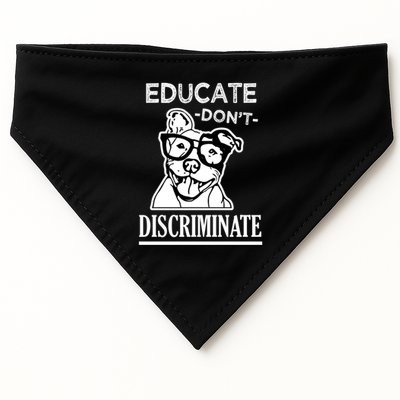 Educate Dont Discriminate Pitbull Saying USA-Made Doggie Bandana