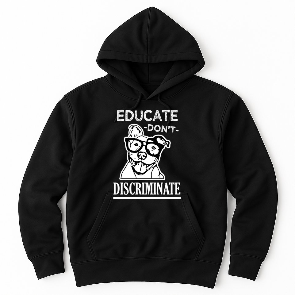 Educate Dont Discriminate Pitbull Saying Hoodie