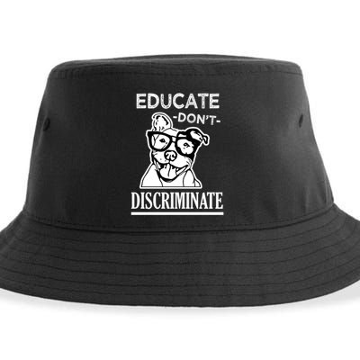 Educate Dont Discriminate Pitbull Saying Sustainable Bucket Hat