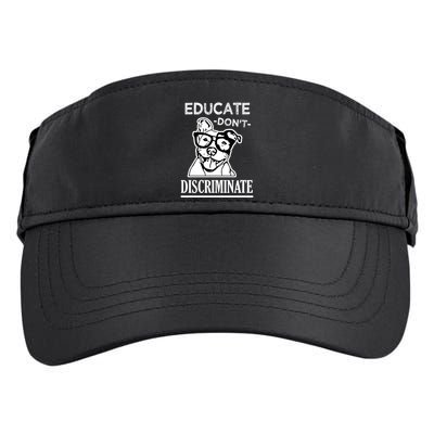 Educate Dont Discriminate Pitbull Saying Adult Drive Performance Visor