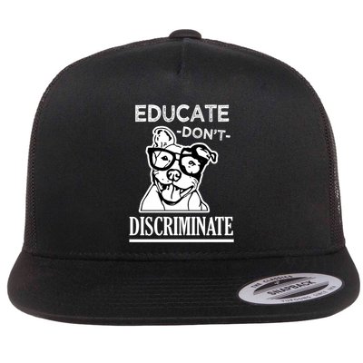 Educate Dont Discriminate Pitbull Saying Flatbill Hat