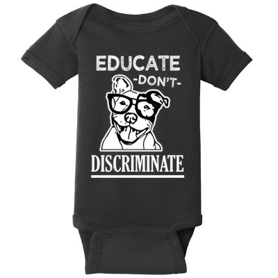 Educate Dont Discriminate Pitbull Saying Baby Bodysuit