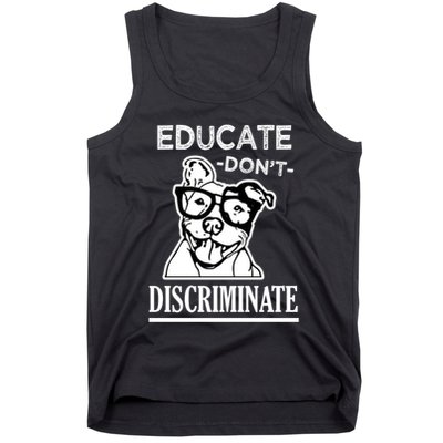 Educate Dont Discriminate Pitbull Saying Tank Top
