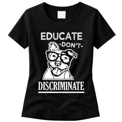 Educate Dont Discriminate Pitbull Saying Womens T-Shirt