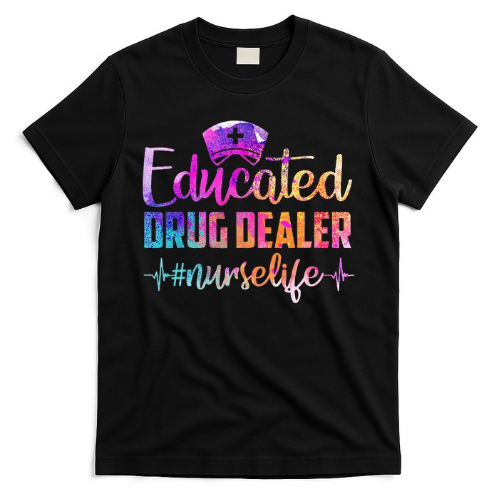 Educated Drug Dealer Nurse Life Funny Nurse Heart Beat T-Shirt