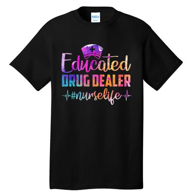 Educated Drug Dealer Nurse Life Funny Nurse Heart Beat Tall T-Shirt