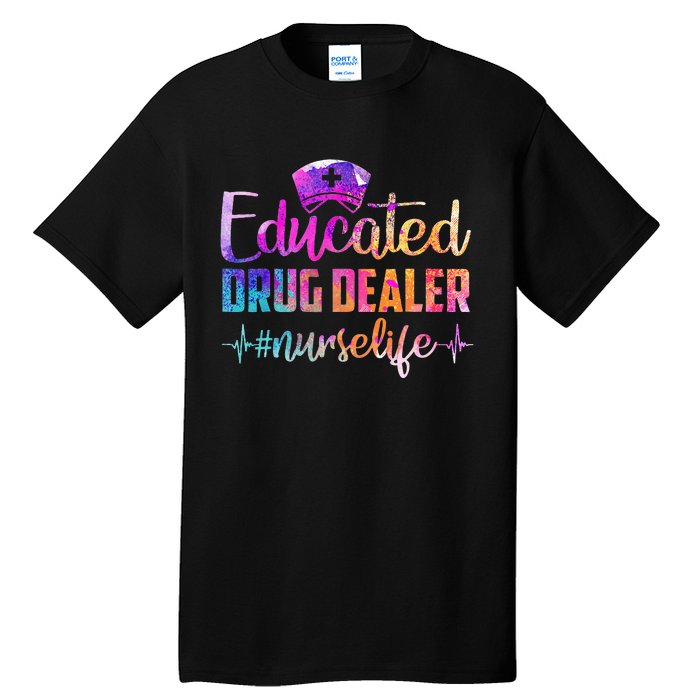 Educated Drug Dealer Nurse Life Funny Nurse Heart Beat Tall T-Shirt