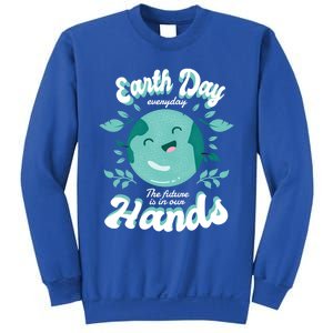 Earth Day (Everyday The Future Is In Our Hands) Great Gift Sweatshirt