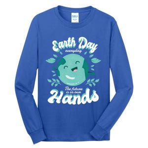 Earth Day (Everyday The Future Is In Our Hands) Great Gift Tall Long Sleeve T-Shirt