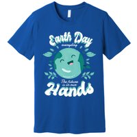 Earth Day (Everyday The Future Is In Our Hands) Great Gift Premium T-Shirt