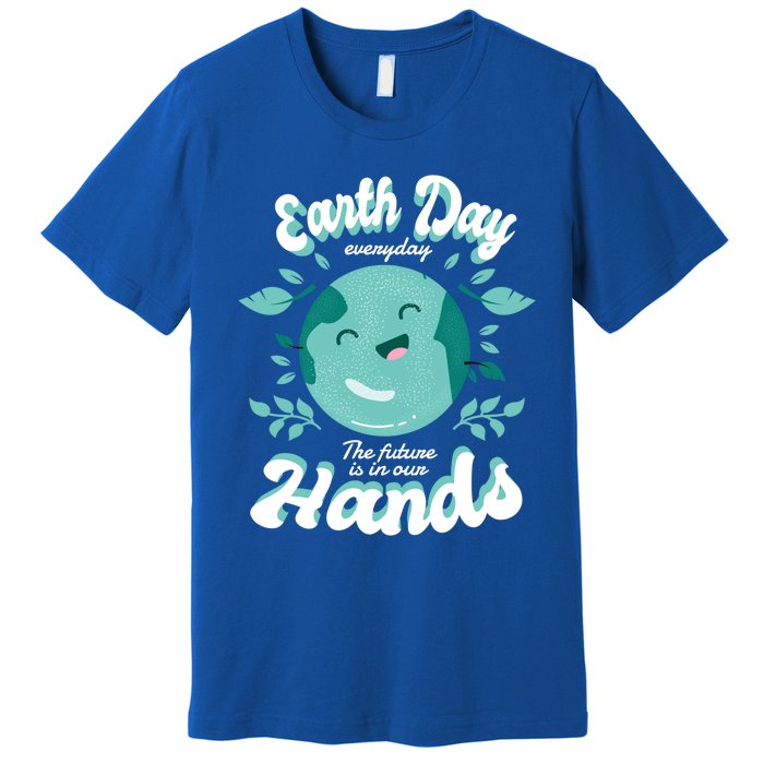 Earth Day (Everyday The Future Is In Our Hands) Great Gift Premium T-Shirt