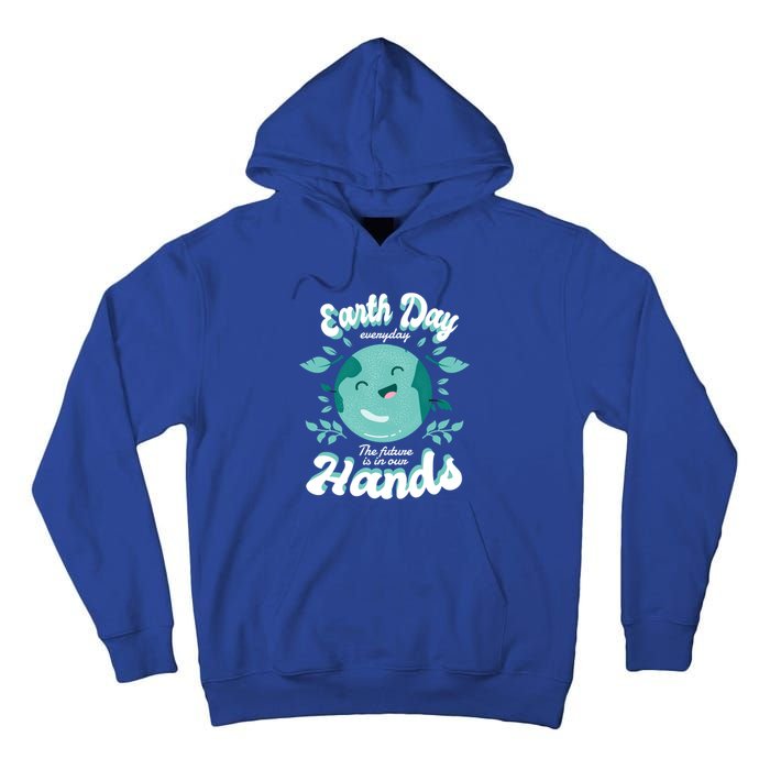 Earth Day (Everyday The Future Is In Our Hands) Great Gift Tall Hoodie