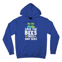 Earth Day Environtal Save The Bees Trees And Seas Meaningful Gift Hoodie