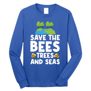 Earth Day Environtal Save The Bees Trees And Seas Meaningful Gift Long Sleeve Shirt