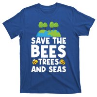 Earth Day Environtal Save The Bees Trees And Seas Meaningful Gift T-Shirt