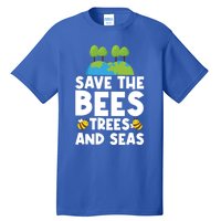 Earth Day Environtal Save The Bees Trees And Seas Meaningful Gift Tall T-Shirt